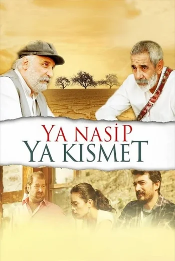 فيلم Ya Nasip Ya Kısmet 2015 مترجم