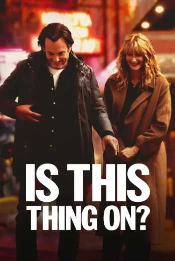 فيلم Is This Thing On? 2025 مترجم